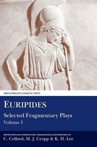 Cover of Euripides: Selected Fragmentary Plays I