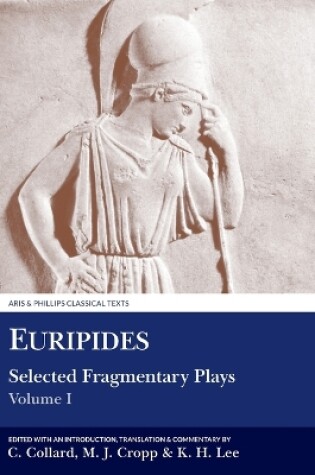 Cover of Euripides: Selected Fragmentary Plays I