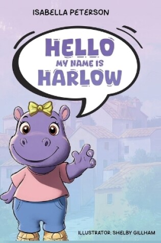 Cover of Hello, my name is Harlow