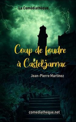 Book cover for Coup de foudre à Casteljarnac