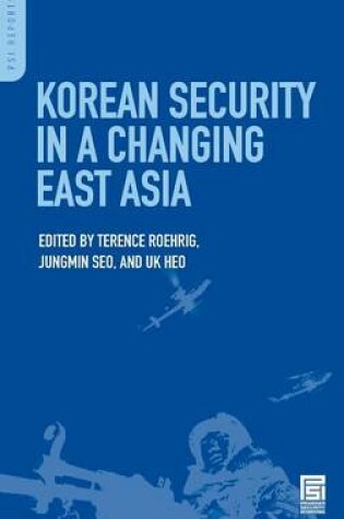 Cover of Korean Security in a Changing East Asia