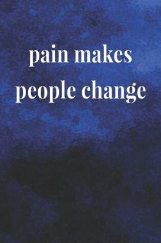 Cover of Pain Makes People Change