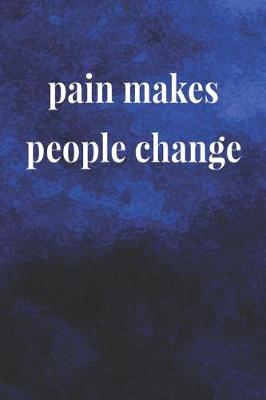 Book cover for Pain Makes People Change