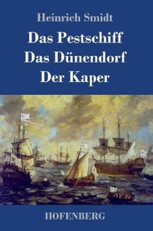 Cover of Das Pestschiff / Das Dünendorf / Der Kaper