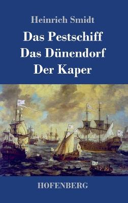 Book cover for Das Pestschiff / Das Dünendorf / Der Kaper