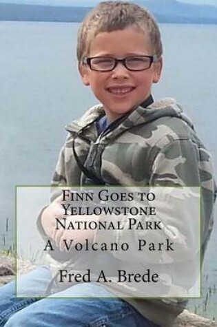 Cover of Finn Goes to Yellowstone National Park