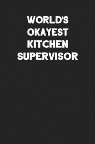Cover of World's Okayest Kitchen Supervisor