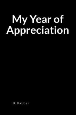 Cover of My Year of Appreciation