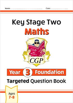 Book cover for KS2 Maths Year 3 Foundation Targeted Question Book