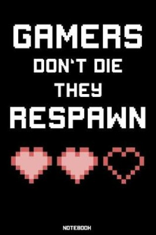 Cover of Gamers don't die they Respawn