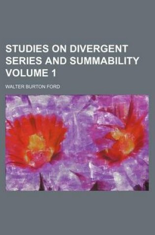 Cover of Studies on Divergent Series and Summability Volume 1