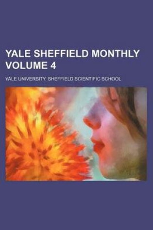 Cover of Yale Sheffield Monthly Volume 4