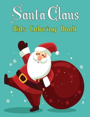 Book cover for Santa Claus Kids Coloring Book