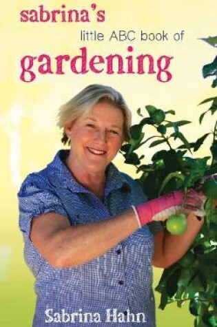 Cover of Sabrina's Little ABC Book of Gardening (New Edition)