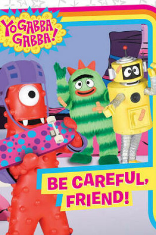 Cover of Be Careful, Friend!