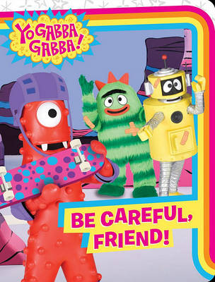 Book cover for Be Careful, Friend!
