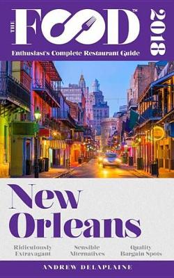 Book cover for New Orleans - 2018 - The Food Enthusiast's Complete Restaurant Guide