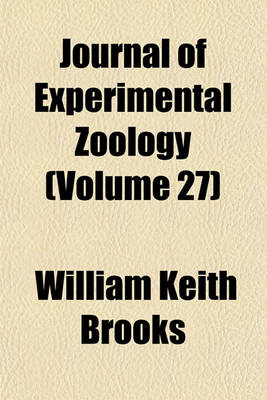 Book cover for Journal of Experimental Zoology (Volume 27)