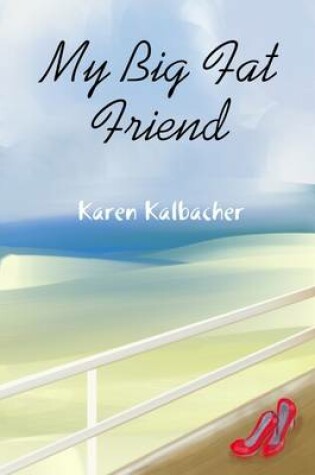 Cover of My Big Fat Friend