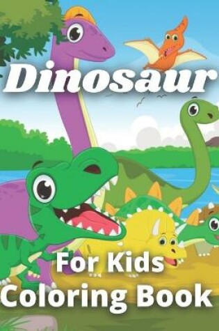 Cover of Dinosaur Coloring Book For Kids