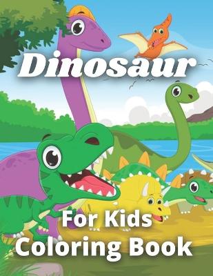 Book cover for Dinosaur Coloring Book For Kids