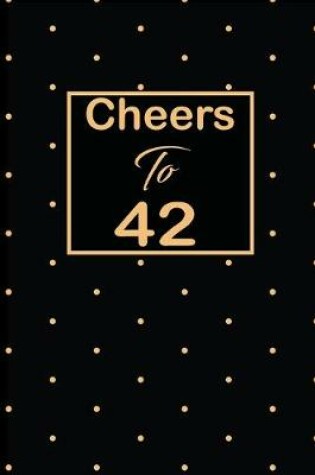 Cover of Cheers to 42