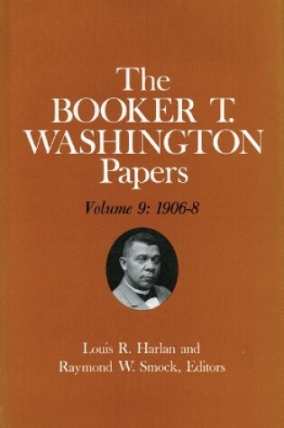 Cover of Booker T. Washington Papers Volume 9