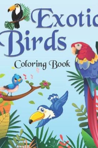 Cover of Exotic Birds Coloring Book