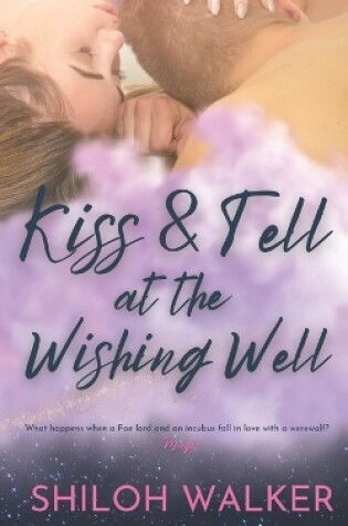 Cover of Kiss and Tell at the Wishing Well