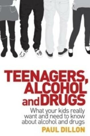 Cover of Teenagers, Alcohol and Drugs