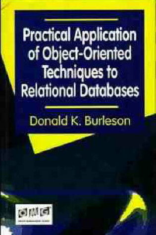 Cover of Practical Application of Object-oriented Techniques to Relational Databases