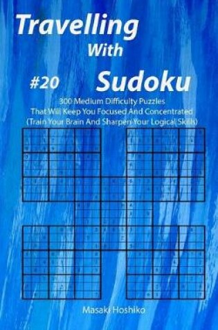 Cover of Travelling With Sudoku #20