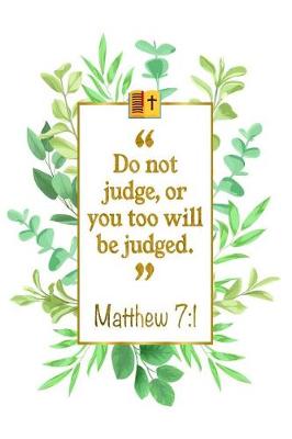 Book cover for Do Not Judge, or You Too Will Be Judged