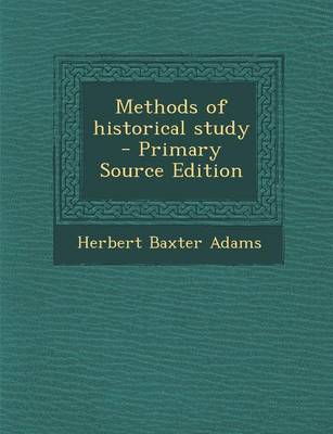 Book cover for Methods of Historical Study - Primary Source Edition