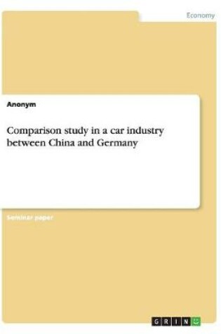 Cover of Comparison study in a car industry between China and Germany