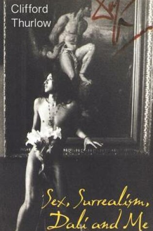 Cover of Sex, Surrealism, Dali and Me