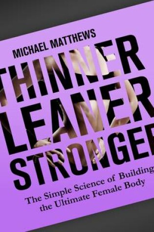 Cover of Thinner Leaner Stronger