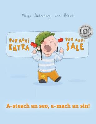 Cover of ¡Por aqui entra, Por aqui sale! A-steach an seo, a-mach an sin!