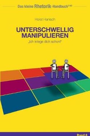 Cover of Rhetorik-Handbuch 2100 - Unterschwellig manipulieren