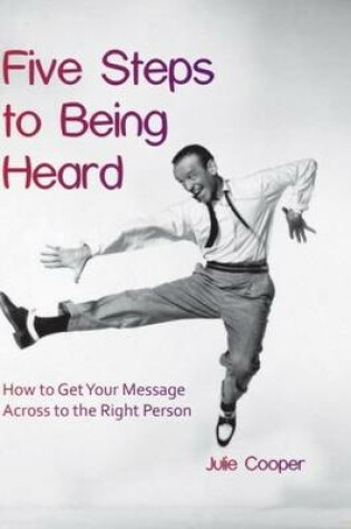 Cover of Five steps to being heard