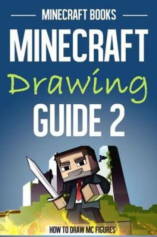 Cover of Minecraft Drawing Guide 2