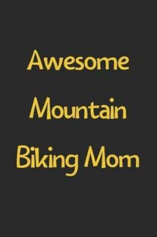 Cover of Awesome Mountain Biking Mom