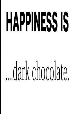 Book cover for Happiness Is Dark Chocolate