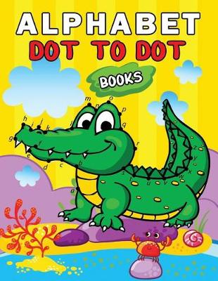 Book cover for Alphabet Dot to Dot Books