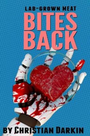 Cover of Lab Grown Meat Bites Back