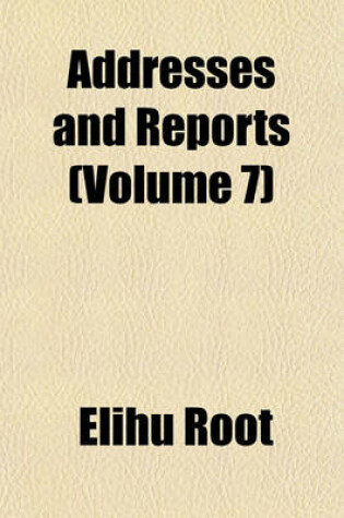 Cover of Addresses and Reports (Volume 7)