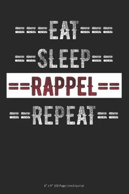 Book cover for Eat Sleep Rappel Repeat