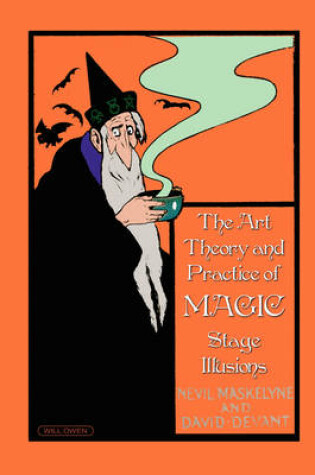 Cover of The Art, Theory and Practice of Magic - Stage Illusions