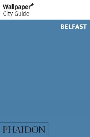 Cover of Wallpaper* City Guide Belfast