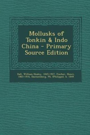 Cover of Mollusks of Tonkin & Indo China - Primary Source Edition